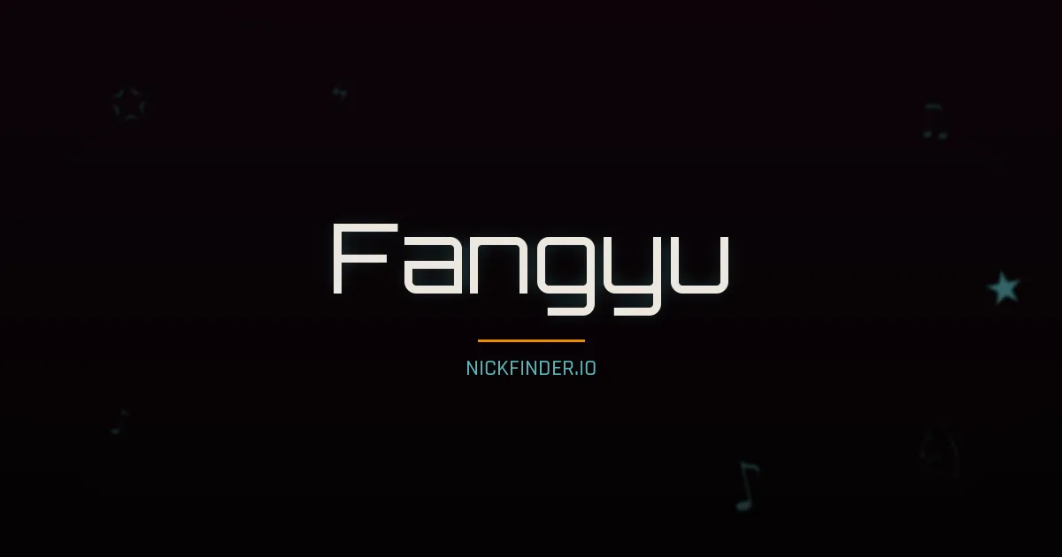 Fangyu name meaning Strong dragon — Chinese origin | NickFinder.io