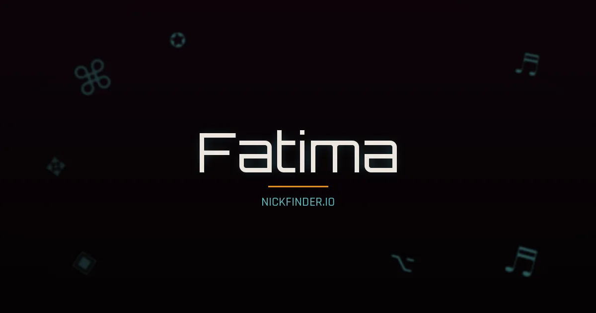 Fatima name meaning Noble one — Arabic / Spanish / Portuguese origin | NickFinder.io