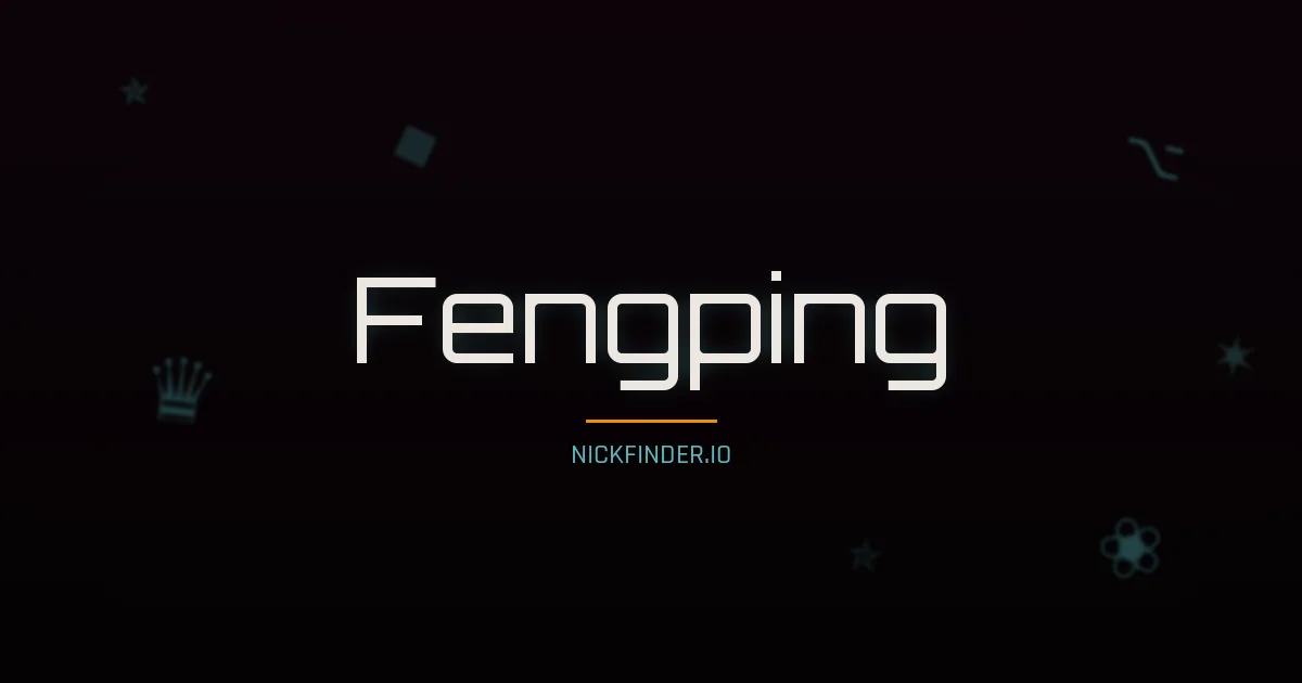 Fengping name meaning Harmonious — Chinese origin | NickFinder.io