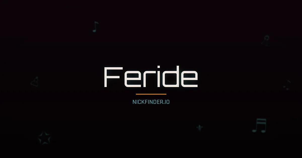 Feride name meaning Bright spirit — Turkish origin | NickFinder.io