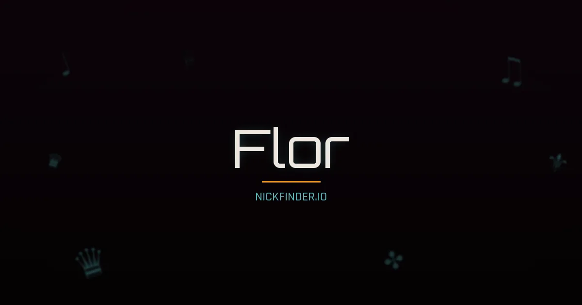 Flor name meaning Honorable — Spanish / Portuguese origin | NickFinder.io