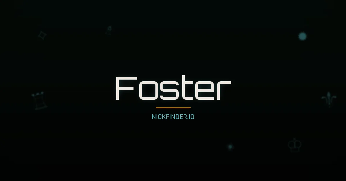 Foster name meaning Strong spirit — English origin | NickFinder.io