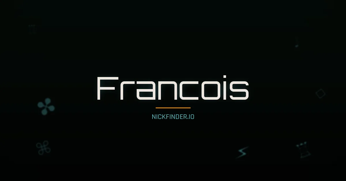 Francois name meaning Divin — French origin | NickFinder.io