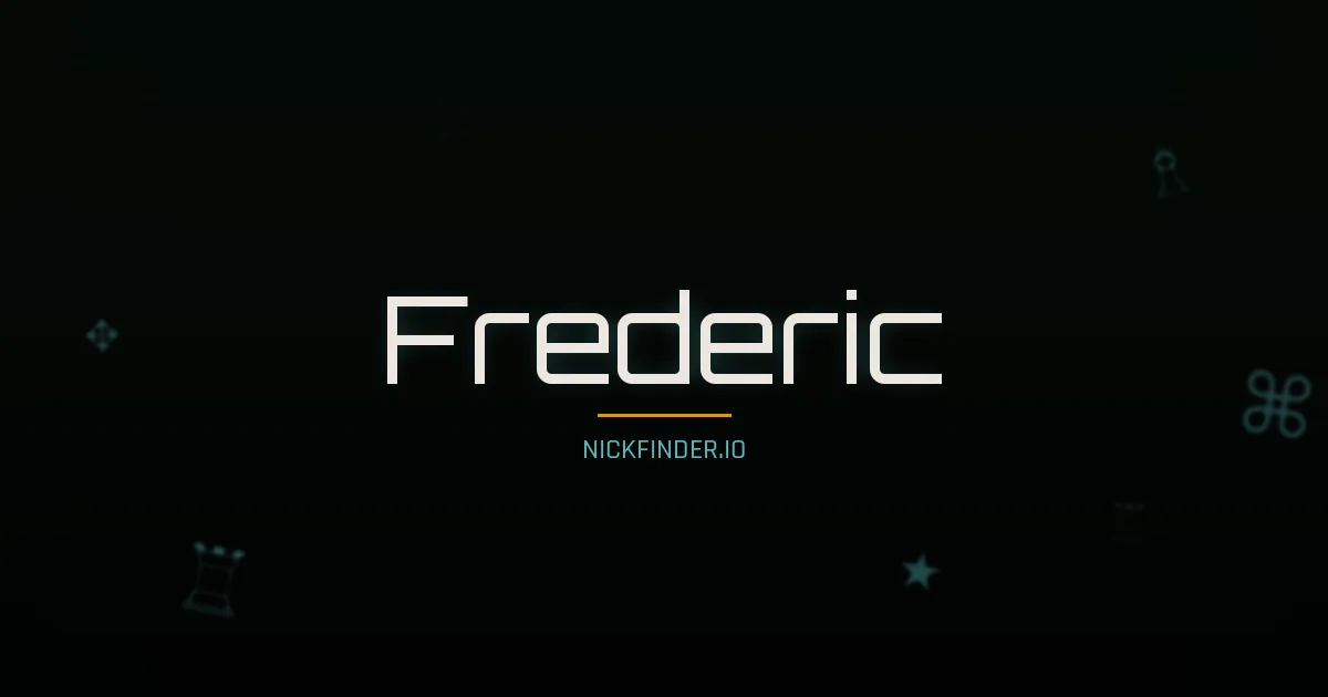 Frederic name meaning Joyeux — French origin | NickFinder.io