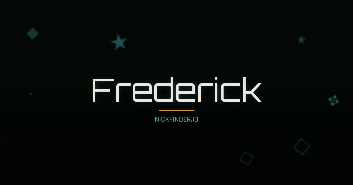 Frederick name meaning Beloved — English origin | NickFinder.io