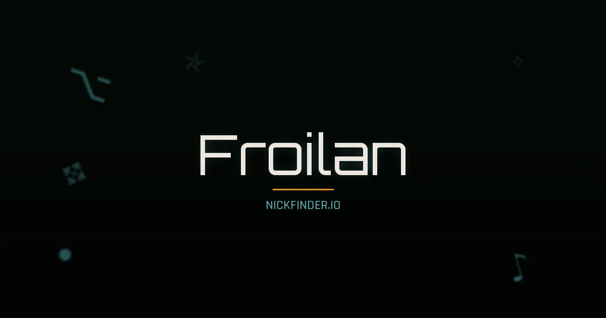 Froilan name meaning Brillante — Spanish origin | NickFinder.io