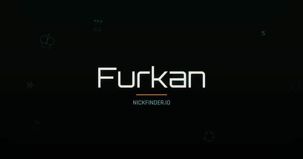 Furkan name meaning Radiant — Turkish origin | NickFinder.io