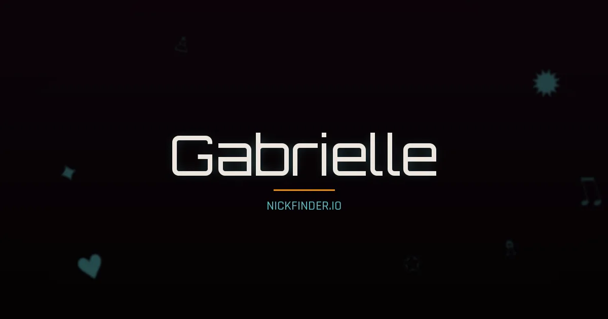 Gabrielle name meaning Strong spirit — English / French origin | NickFinder.io