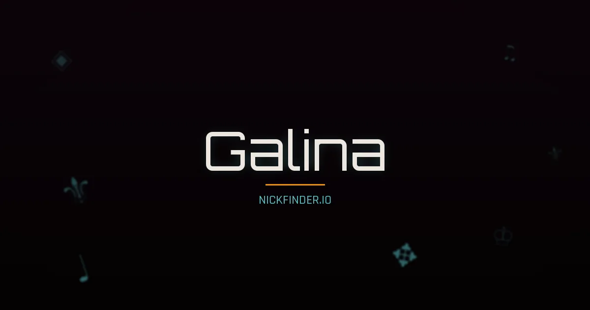 Galina name meaning Pure heart — Russian origin | NickFinder.io