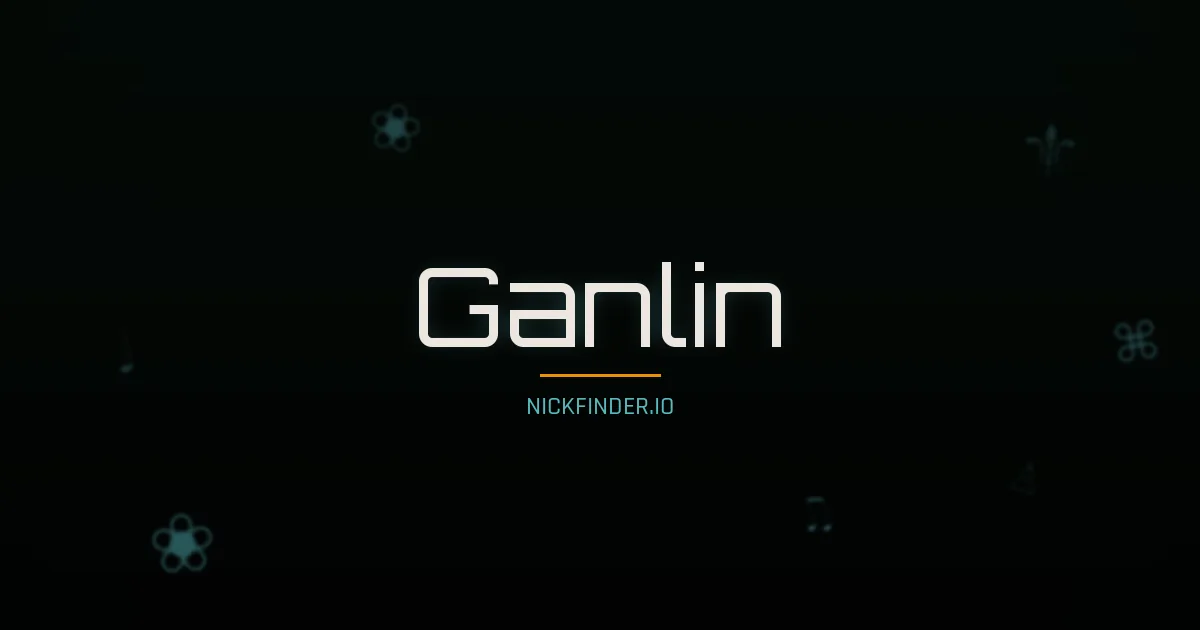 Ganlin name meaning Bright future — Chinese origin | NickFinder.io