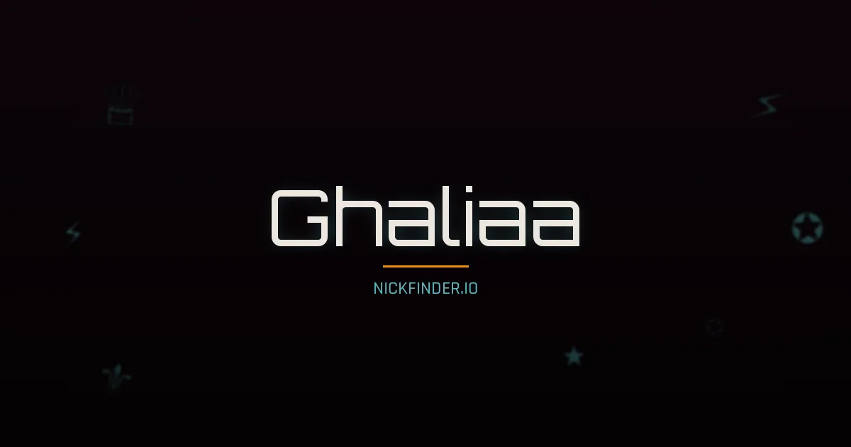 Ghaliaa name meaning Brave heart — Arabic origin | NickFinder.io