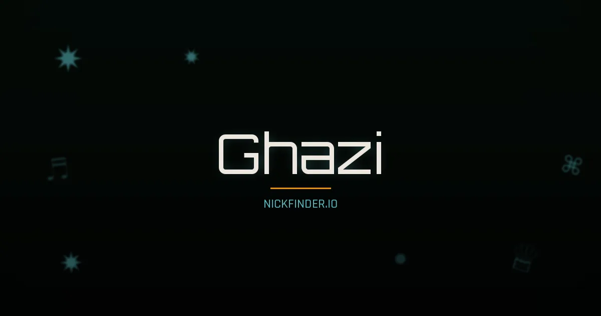 Ghazi name meaning Blessed — Arabic origin | NickFinder.io