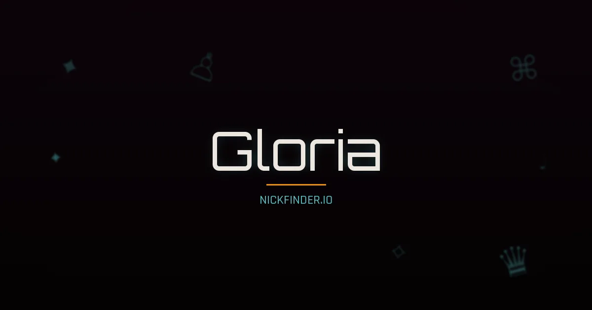 Gloria name meaning Honorable — Spanish / Portuguese origin | NickFinder.io