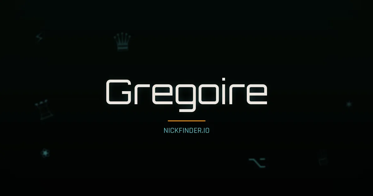 Gregoire name meaning Noble — French origin | NickFinder.io