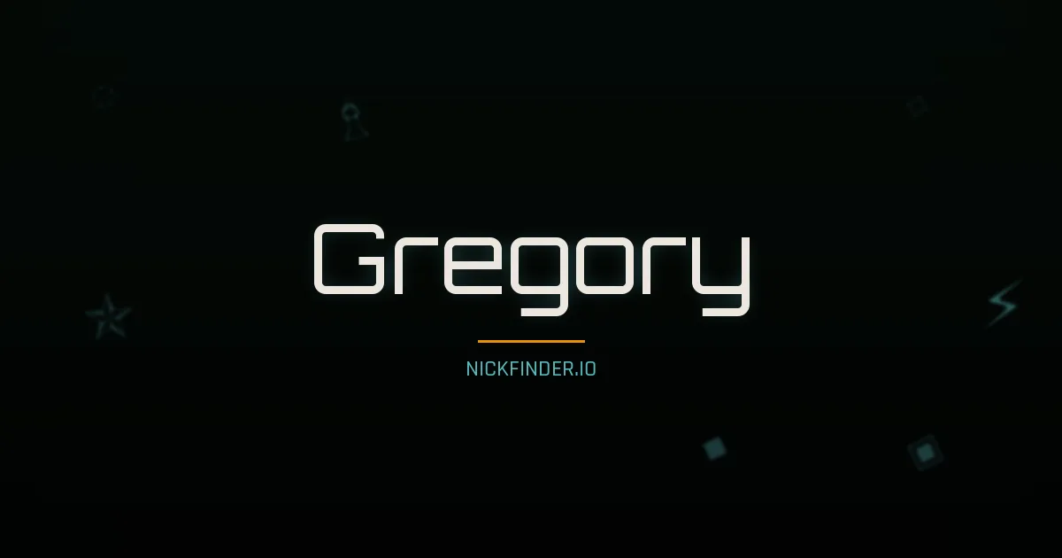 Gregory name meaning Beloved — English origin | NickFinder.io