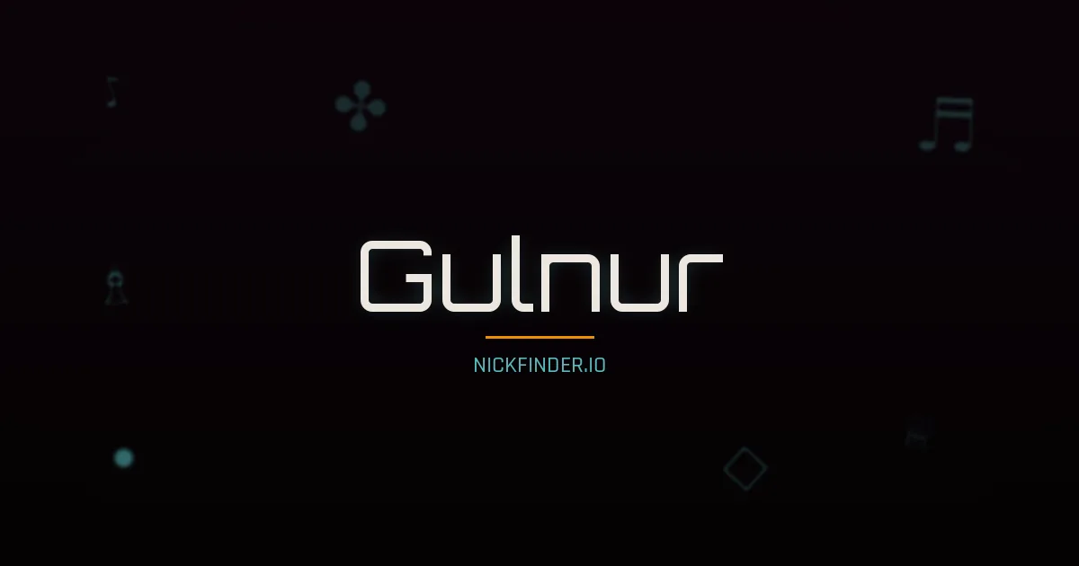 Gulnur name meaning Gracious — Turkish origin | NickFinder.io