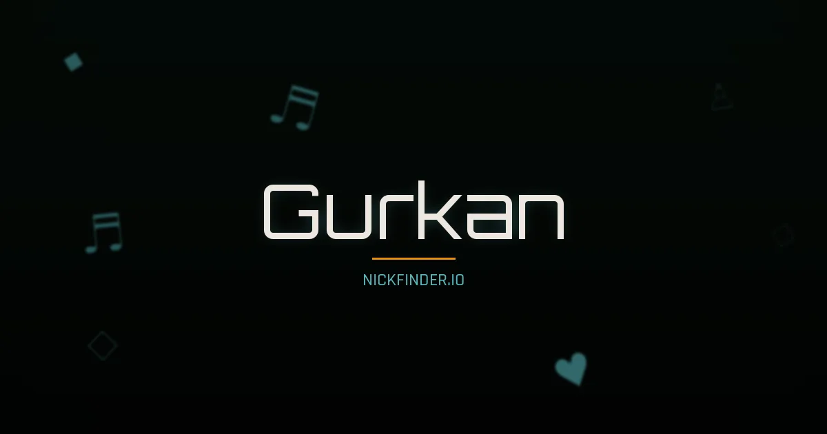 Gurkan name meaning Bright spirit — Turkish origin | NickFinder.io