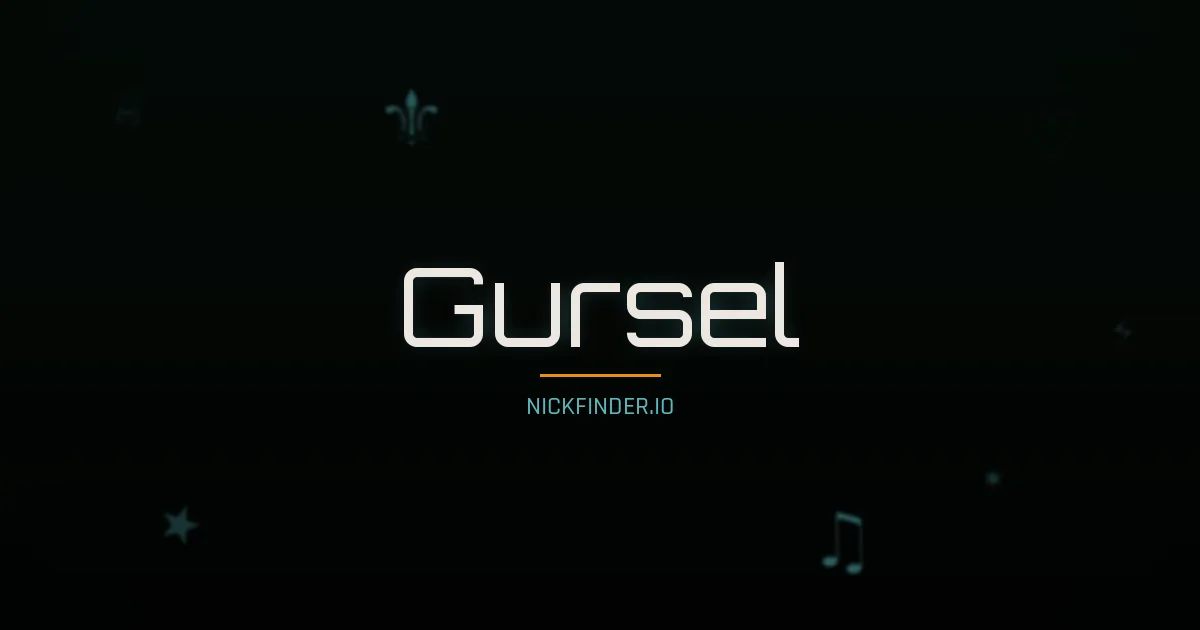 Gursel name meaning Faithful — Turkish origin | NickFinder.io
