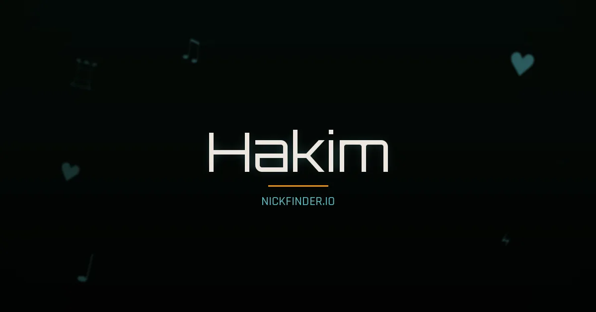 Hakim name meaning Brave heart — Arabic origin | NickFinder.io
