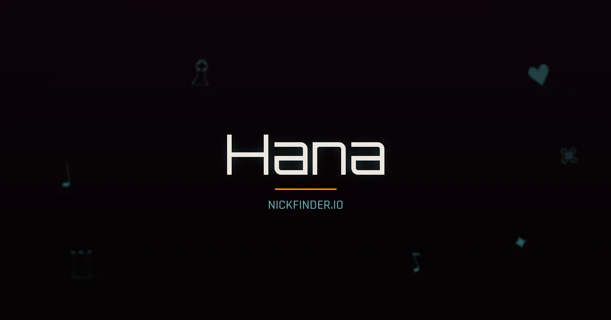 Hana name meaning Divine — Arabic / English / Japanese / Korean origin | NickFinder.io