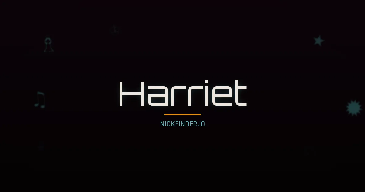 Harriet name meaning Bright one — English origin | NickFinder.io