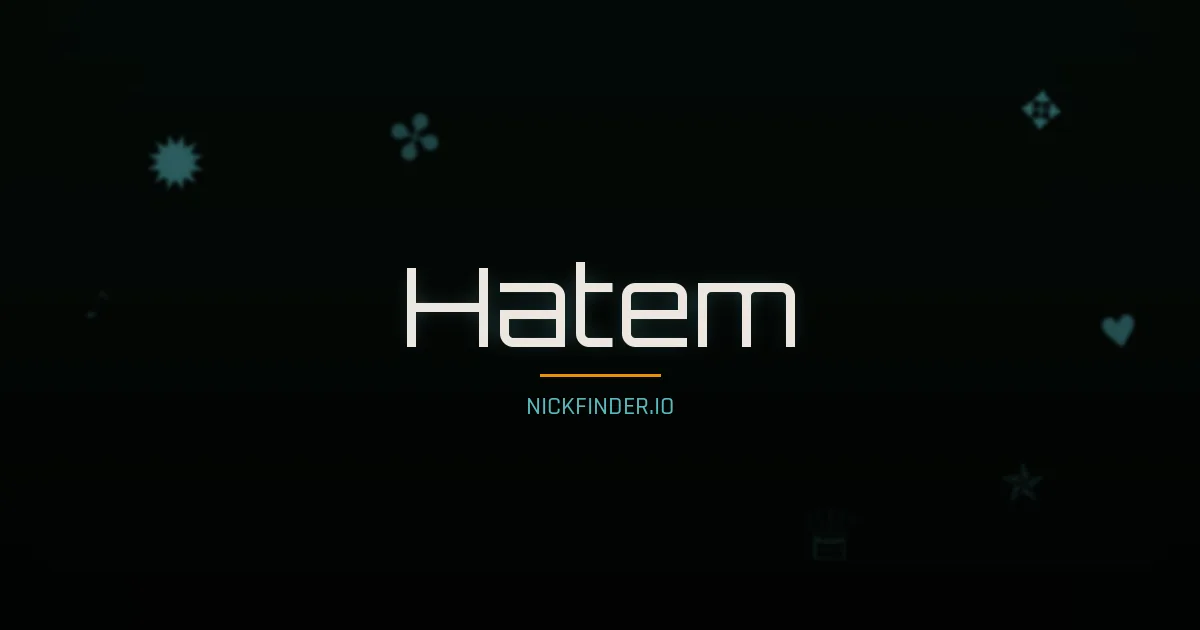 Hatem name meaning Honorable — Arabic origin | NickFinder.io