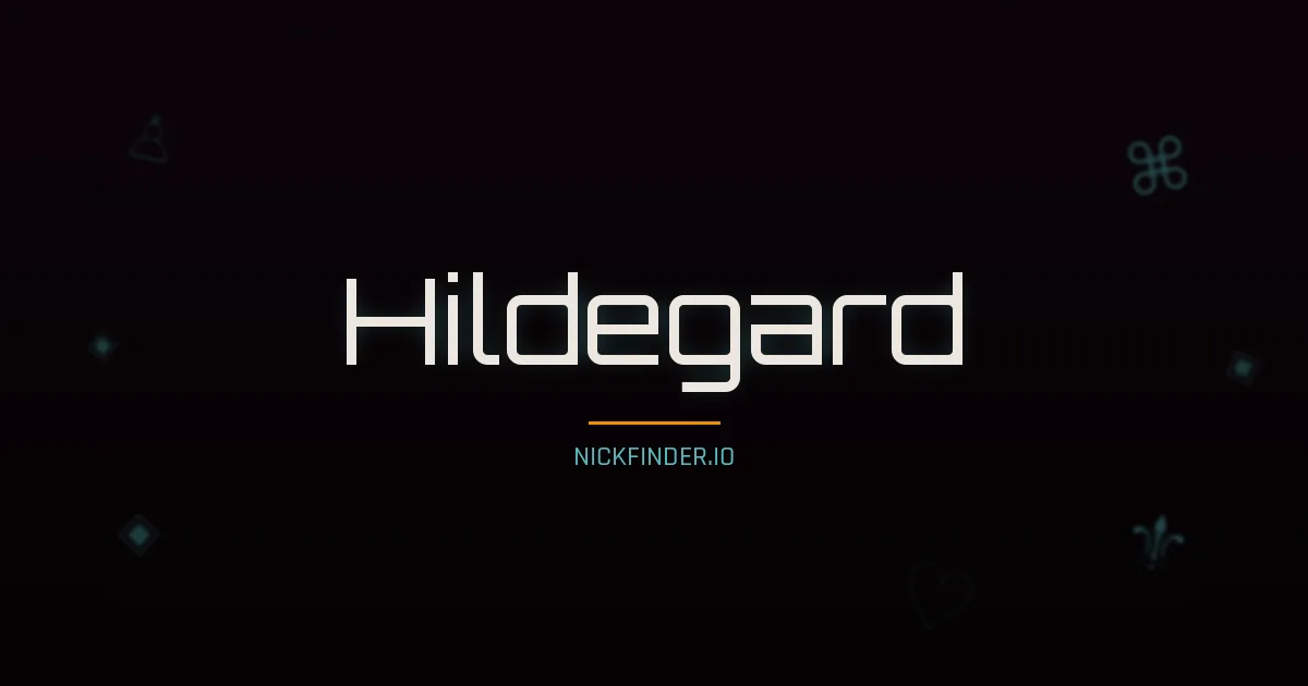 Hildegard name meaning Radiant — German origin | NickFinder.io