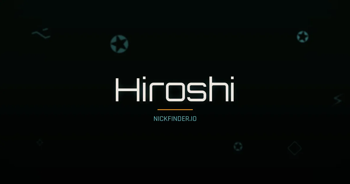 Hiroshi name meaning Moonlit path — Japanese origin | NickFinder.io
