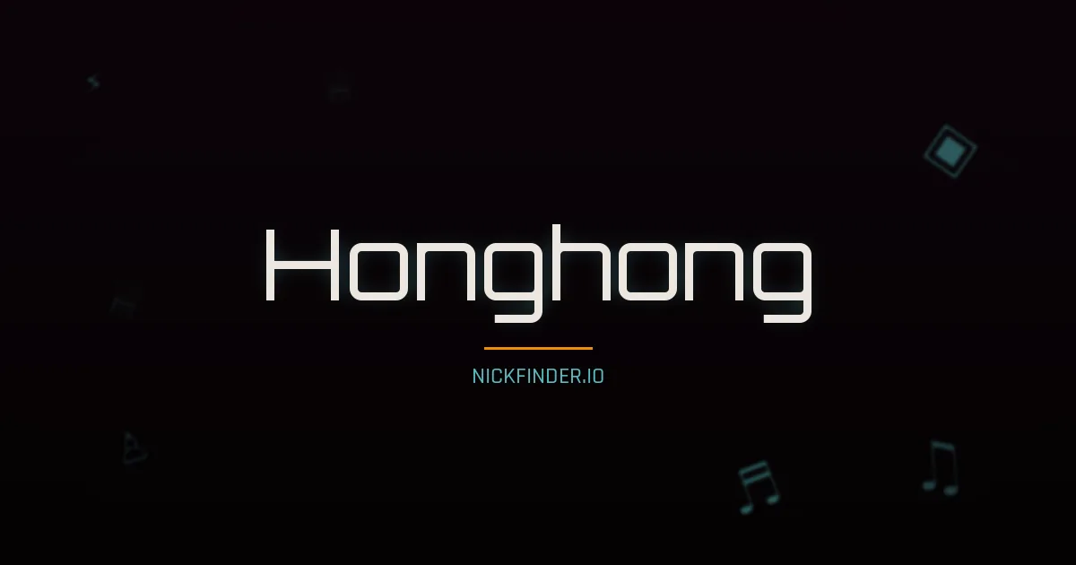 Honghong name meaning Harmonious — Chinese origin | NickFinder.io