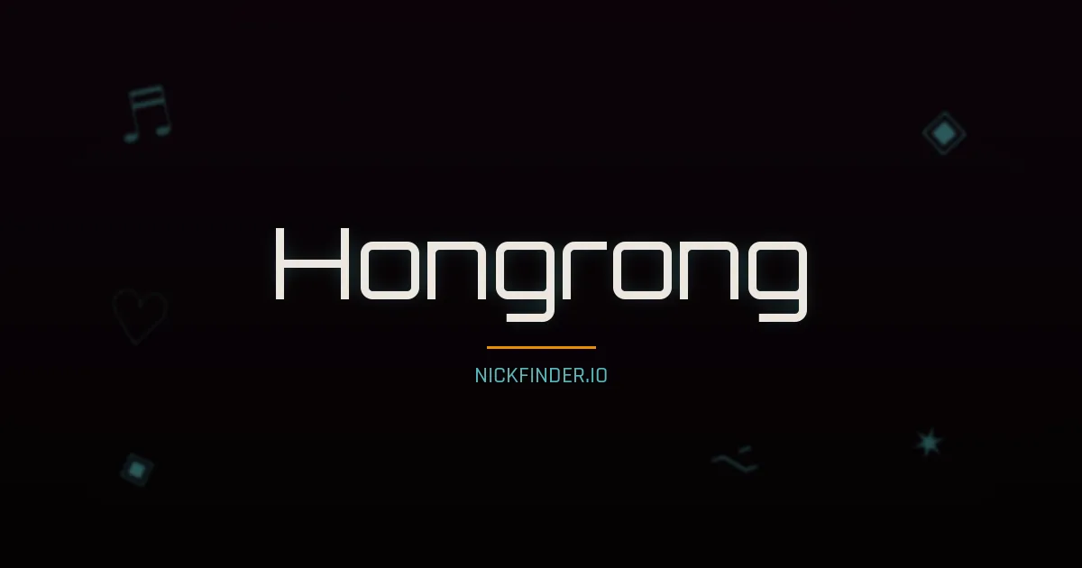 Hongrong name meaning Bright future — Chinese origin | NickFinder.io