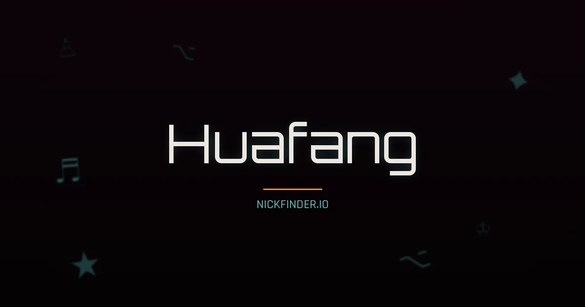 Huafang name meaning Prosperous — Chinese origin | NickFinder.io