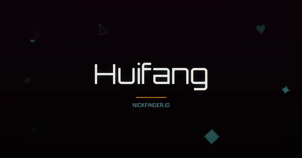 Huifang name meaning Strong dragon — Chinese origin | NickFinder.io