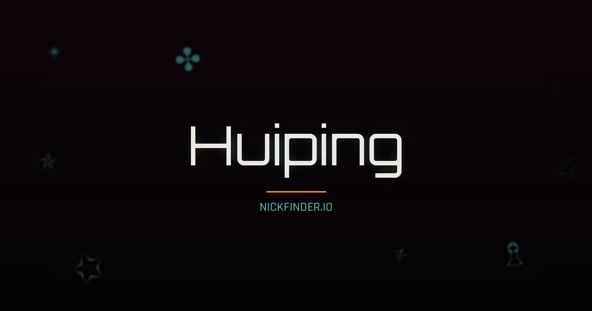 Huiping name meaning Noble spirit — Chinese origin | NickFinder.io