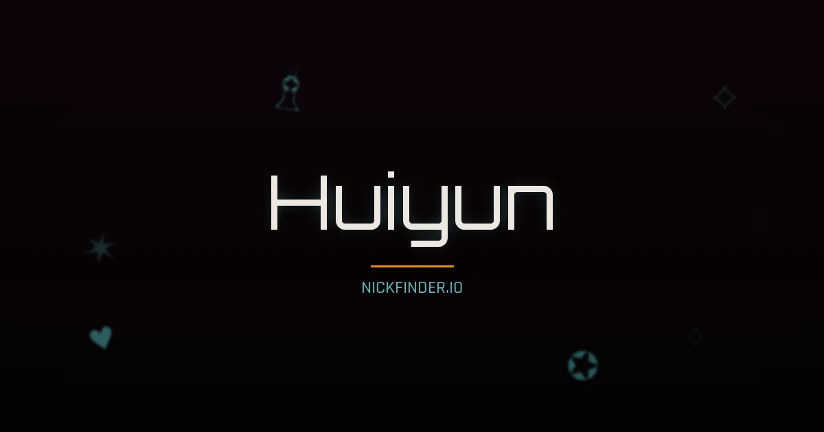 Huiyun name meaning Prosperous — Chinese origin | NickFinder.io