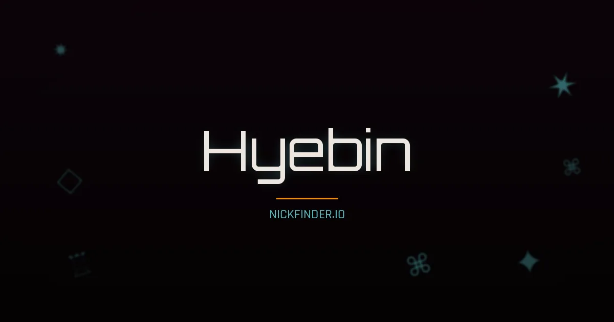 Hyebin name meaning Harmonious — Korean origin | NickFinder.io