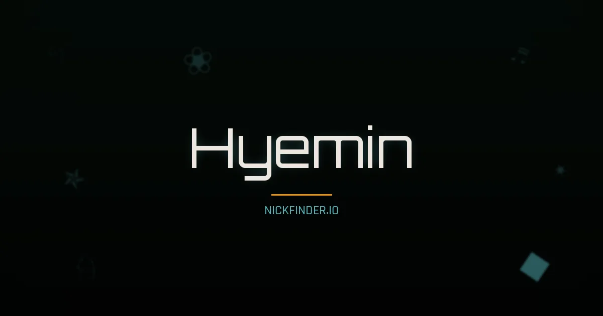 Hyemin name meaning Pure light — Korean origin | NickFinder.io