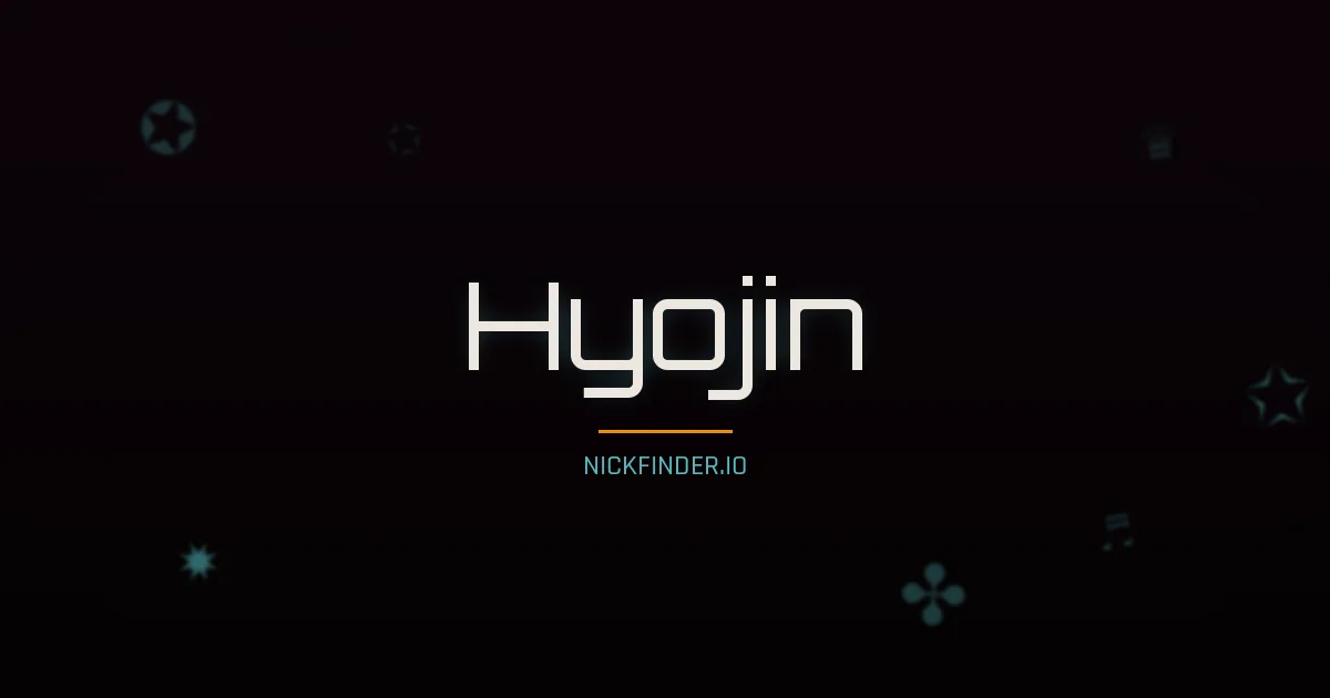 Hyojin name meaning Bright virtue — Korean origin | NickFinder.io