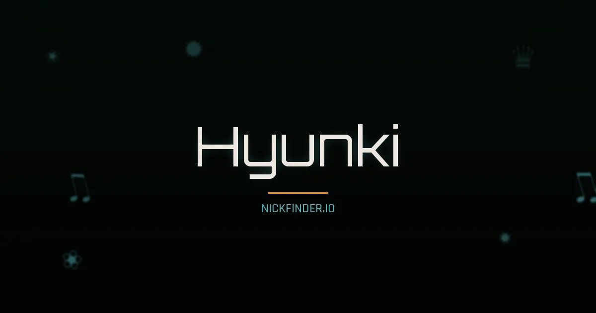 Hyunki name meaning Righteous — Korean origin | NickFinder.io