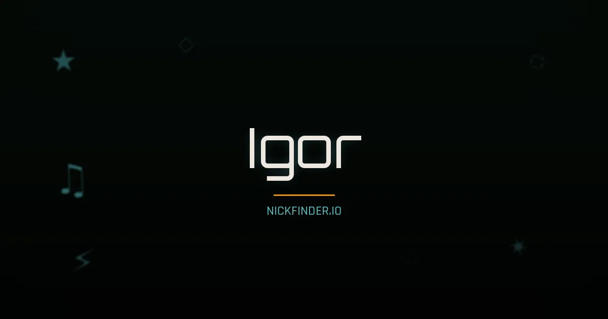 Igor name meaning Warrior, hero — Russian origin | NickFinder.io