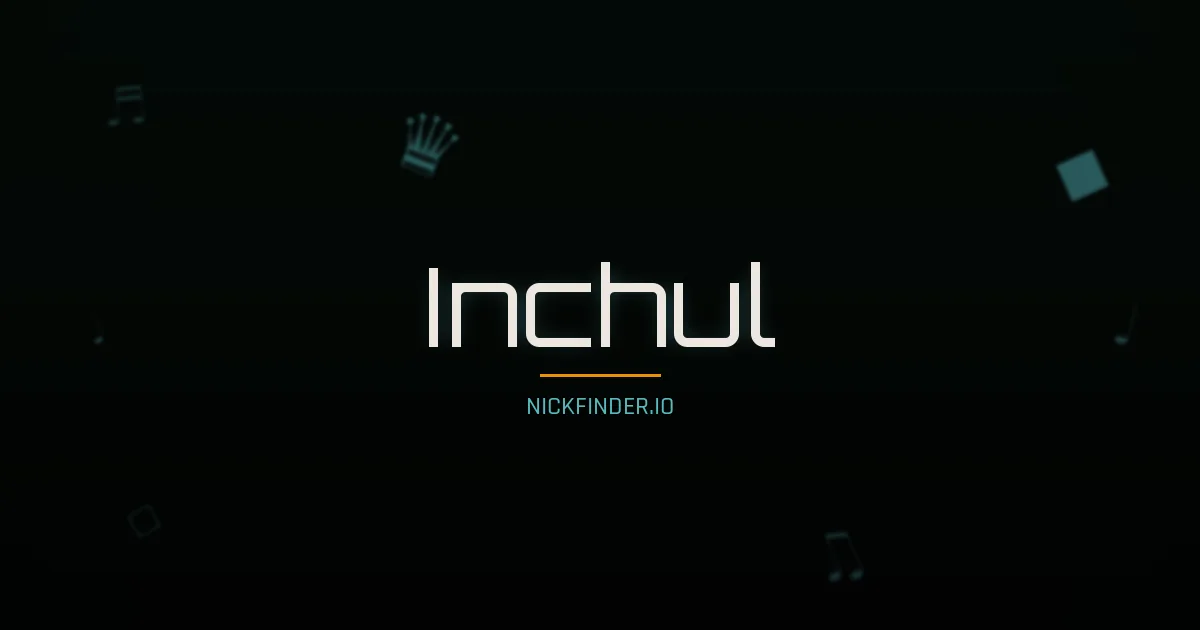 Inchul name meaning Harmonious — Korean origin | NickFinder.io