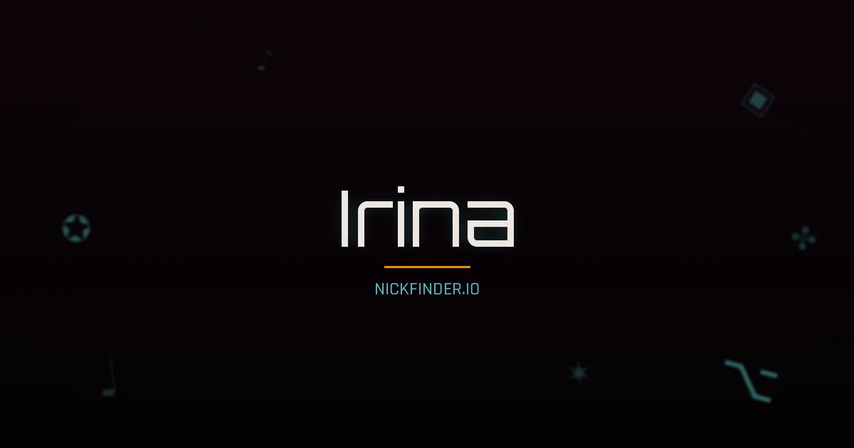 Irina name meaning Pure heart — Russian origin | NickFinder.io