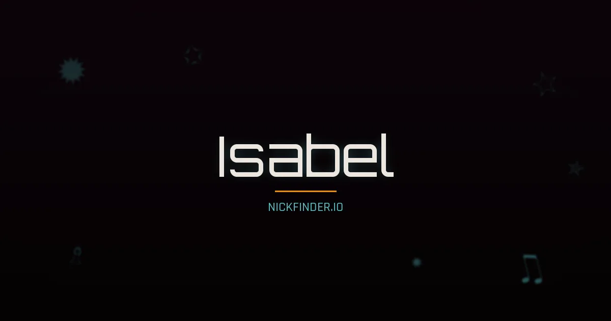 Isabel name meaning Strong spirit — English / Spanish / Portuguese origin | NickFinder.io
