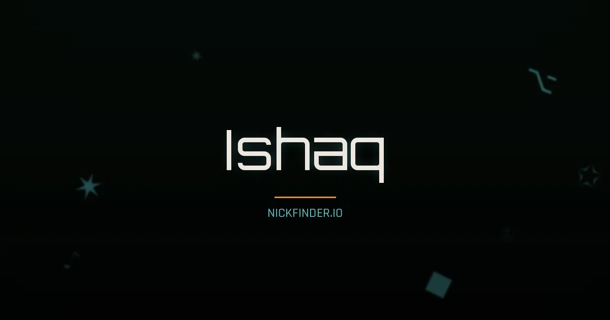 Ishaq name meaning Divine — Arabic origin | NickFinder.io