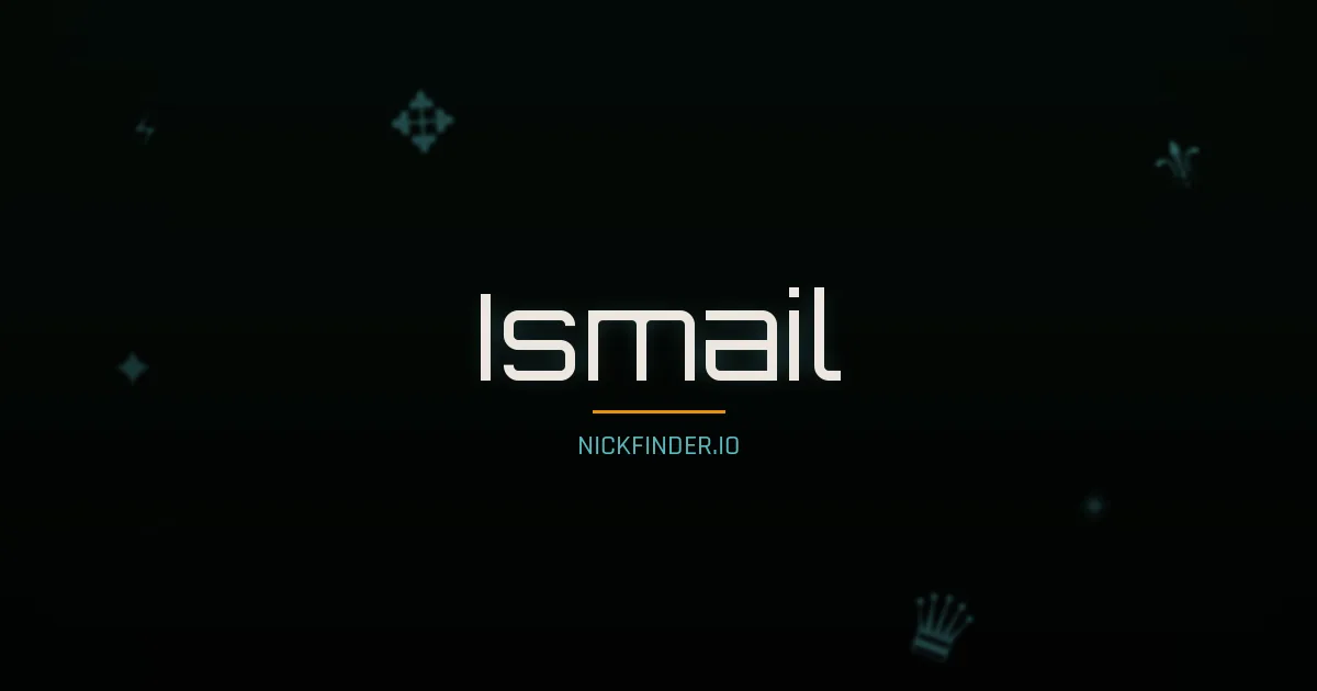 Ismail name meaning Divine — Arabic / Turkish origin | NickFinder.io