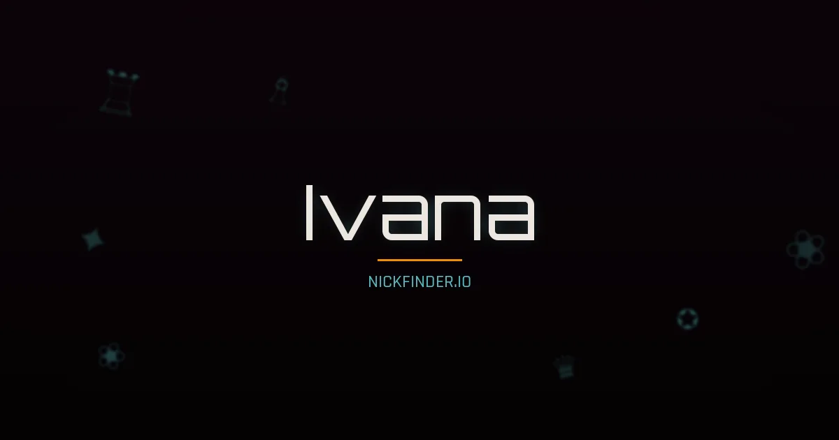 Ivana name meaning Joyful — Italian origin | NickFinder.io