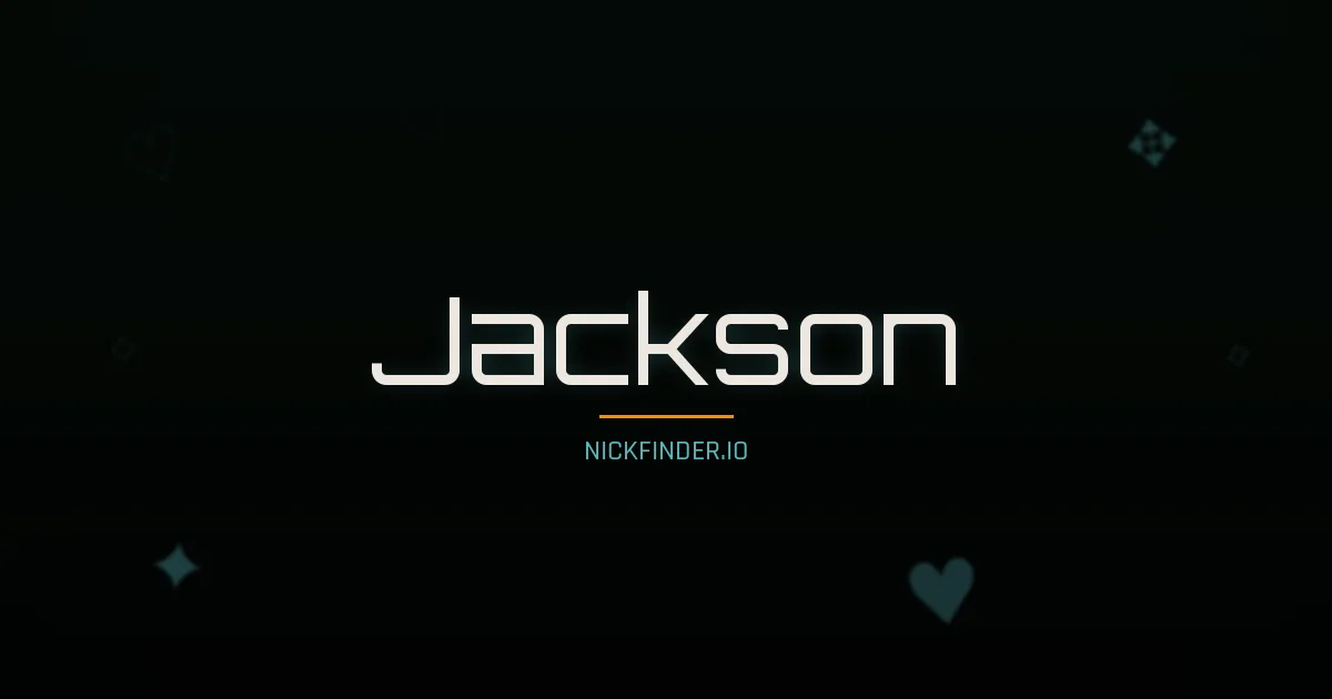 Jackson name meaning Peaceful — English origin | NickFinder.io