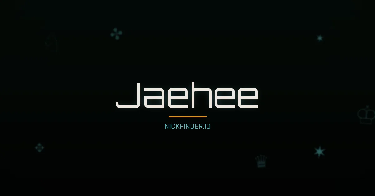 Jaehee name meaning Brave soul — Korean origin | NickFinder.io