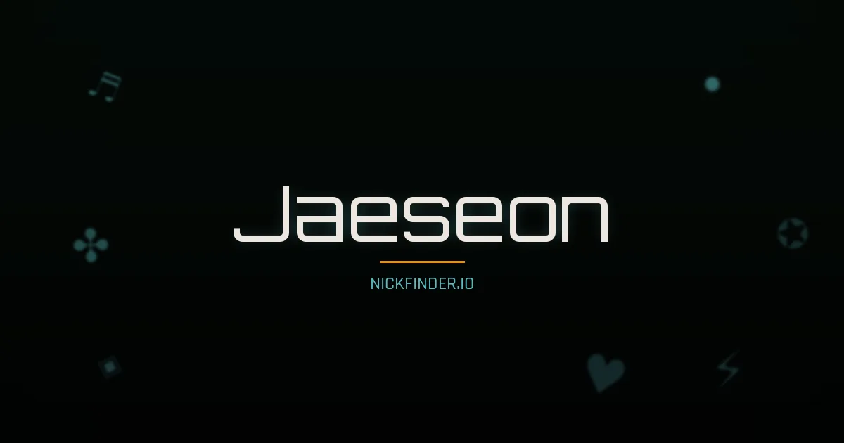 Jaeseon name meaning Brave soul — Korean origin | NickFinder.io