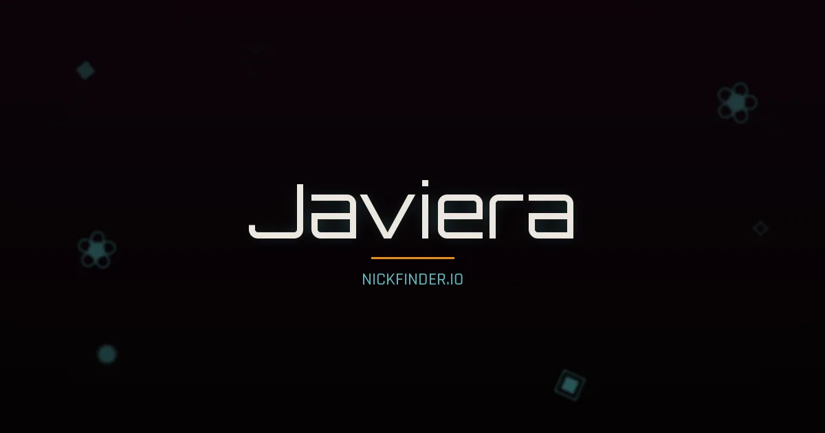 Javiera name meaning New house, bright — Spanish origin | NickFinder.io