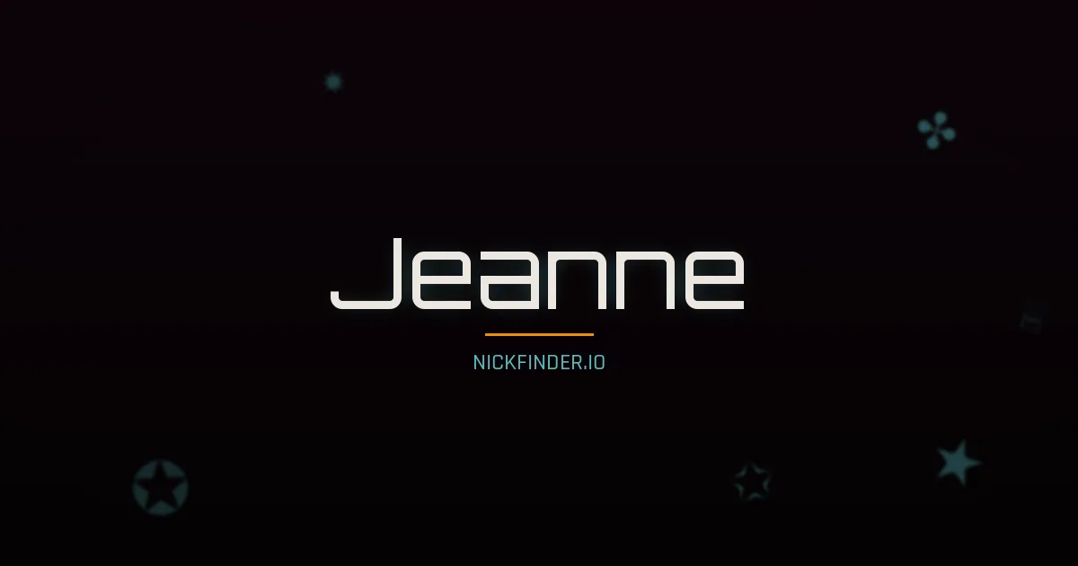 Jeanne name meaning Divin — French origin | NickFinder.io